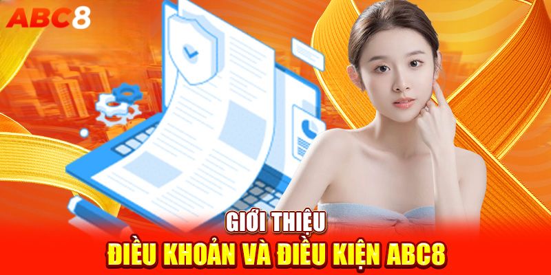 giới thiệu điều khoản và điều lệ abc8